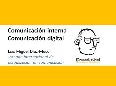 Comunicación interna y comunicación digital, un escenario nuevo y apasionante